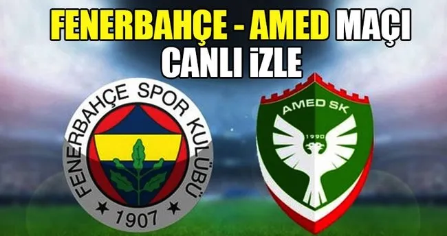 Fenerbahçe Amed Sportif maçı canlı izle! - a2 TV canlı yayın izlemek için tıkla!