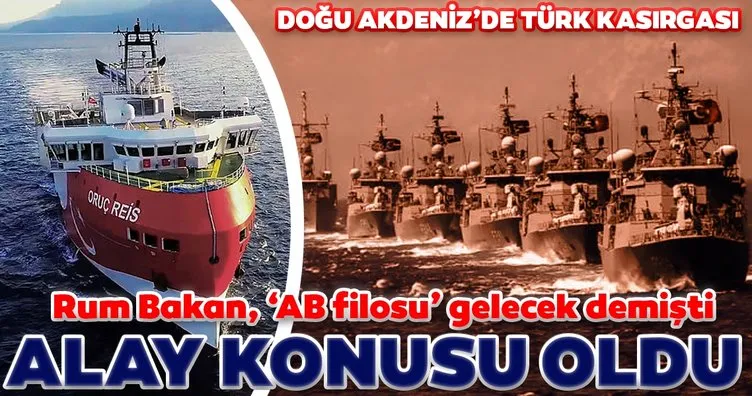 Son dakika: Rum Bakan, ’AB filosu gelecek’ demişti! Alay konusu oldu! Doğu Akdeniz’de Türk kasırgası sürüyor...