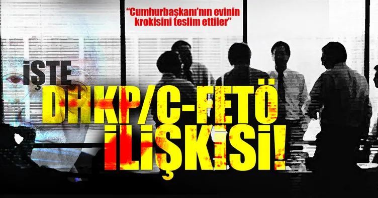 Ve DHKP-C FETÖ ilişkisi iddianamede!