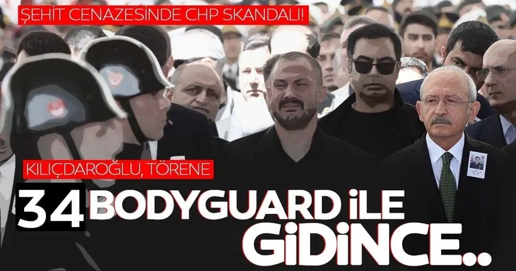 Son dakika! CHP’den şehit cenazesinde badyguard skandalı!
