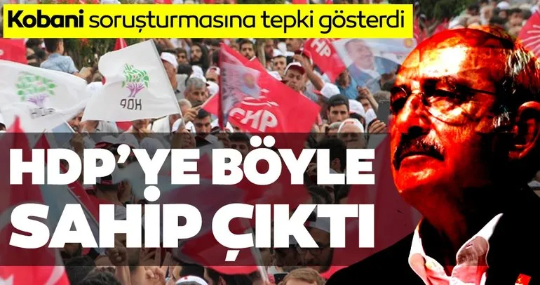 Son dakika: Kılıçdaroğlu’ndan HDP itirafı! Kobani soruşturmasına böyle karşı çıktı