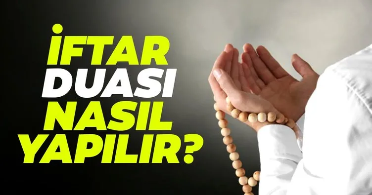 İftar duası nasıl yapılır? İşte Diyanet ile iftar duası Türkçe ve Arapça okunuşu ve anlamı...