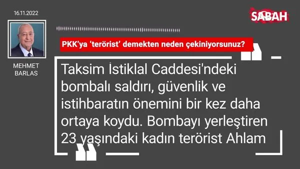 Mehmet Barlas | PKK'ya 'terörist' demekten neden çekiniyorsunuz?