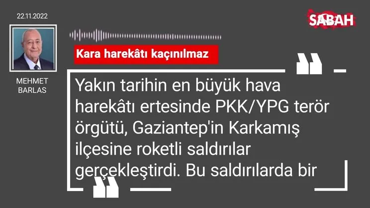 Mehmet Barlas | Kara hârekatı kaçınılmaz