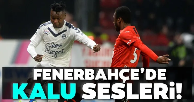 Fenerbahçe’de Kalu sesleri!