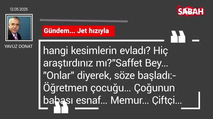 Yavuz Donat | Gündem... Jet hızıyla