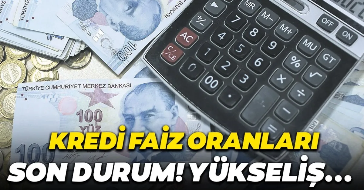 kredi faiz oranlari hakkinda son dakika gelismesi halkbank vakifbank ve ziraat bankasi ihtiyac tasit ve konut kredisi faiz oranlari yukseliyor son dakika haberler