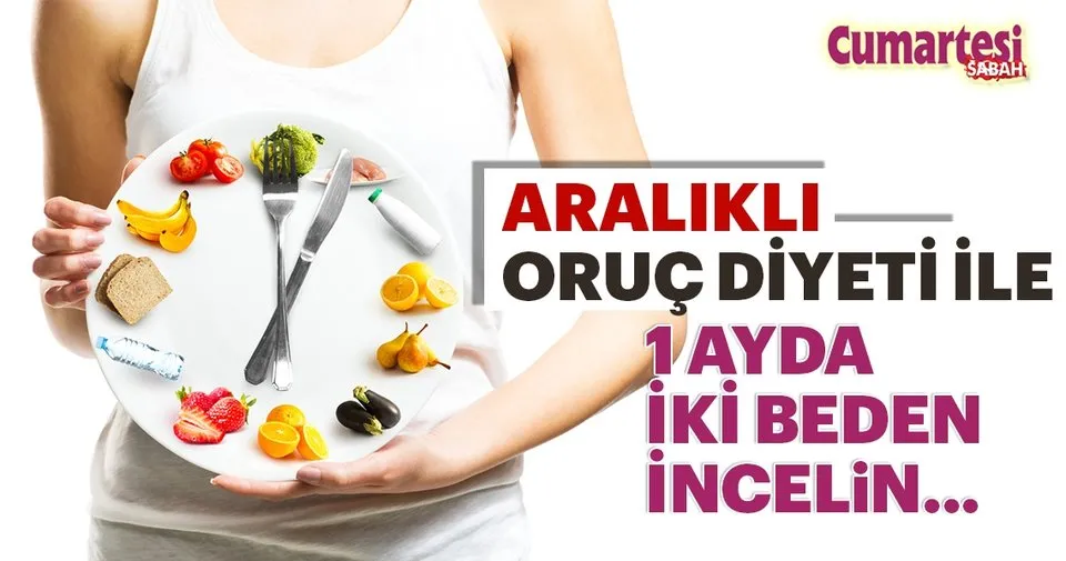 aralikli oruc diyeti ile 1 ayda 7 kilo