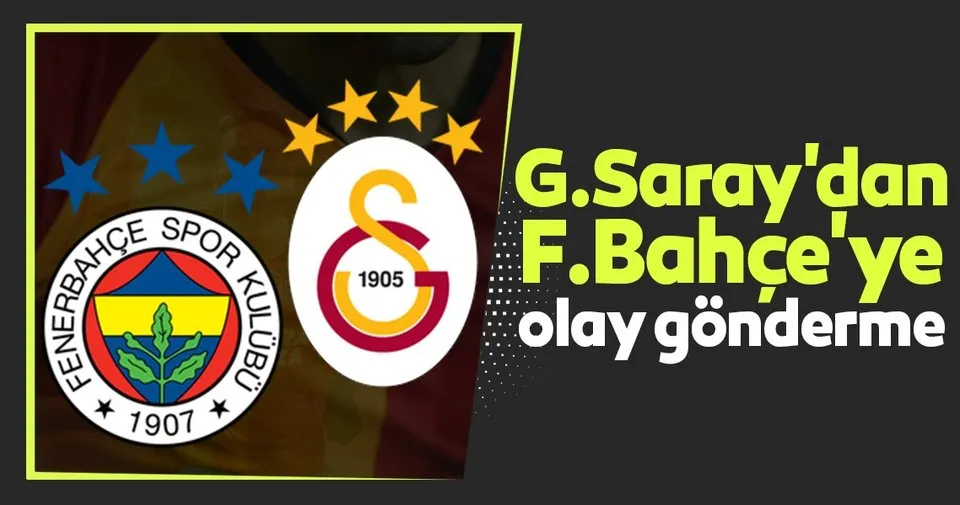 Galatasaray Dan Fenerbahce Ye Olay Gonderme Spor Haberleri
