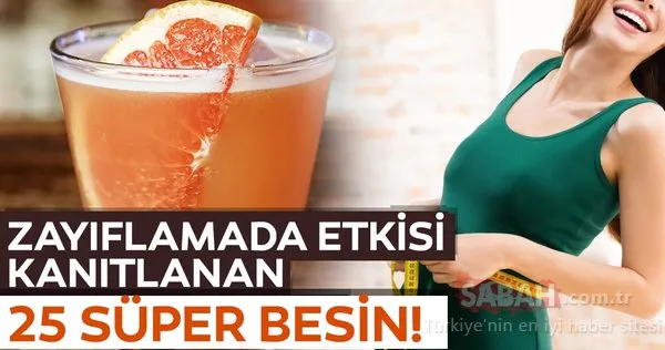 Zayıflattığı kanıtlanan 25 süper besin şaşırtıyor! İşte kilo verdiren besinler listesi...