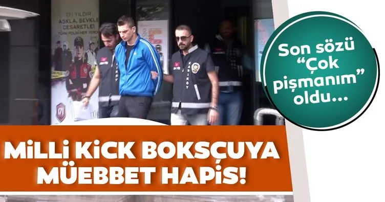 Son dakika: Kadıköy’deki laf atma cinayetinde milli kick boksçuya müebbet hapis