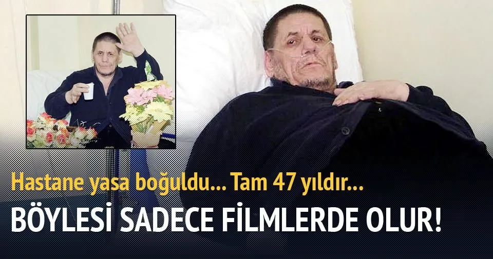 47 yıldır yattığı hastanede yaşamını yitirdi!