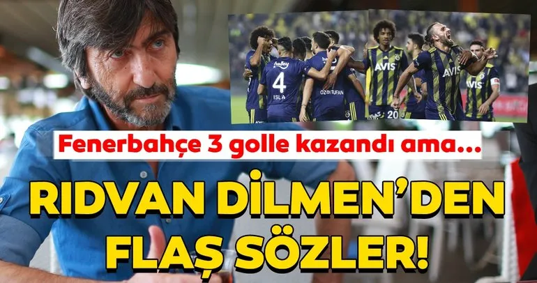 Rıdvan Dilmen’den Fenerbahçe - Kasımpaşa maçı için çarpıcı tespitler!