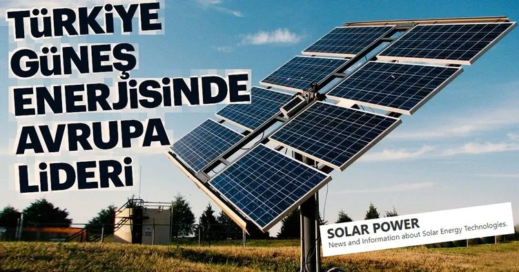 Türkiye, güneş enerjisinde Avrupa’nın lider ülkesi oldu