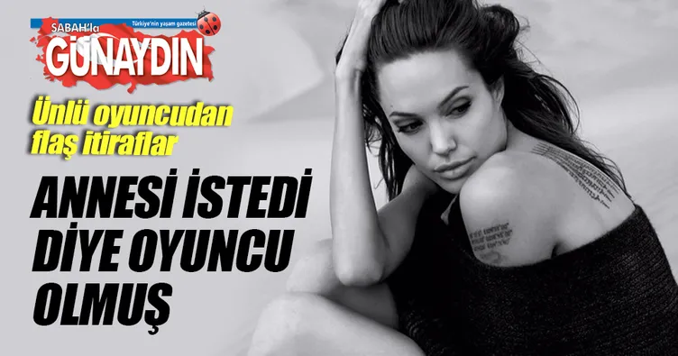 Annesi istedi diye oyuncu olmuş