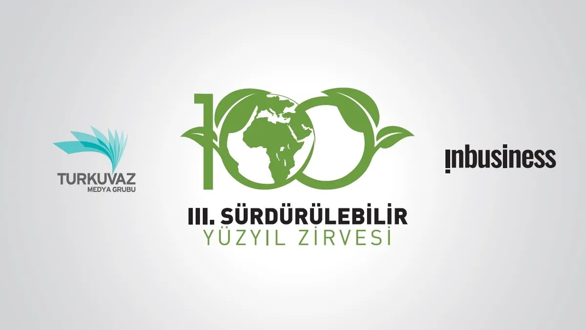 III. Sürdürülebilir Yüzyıl Zirvesi 26 Aralık’ta İstanbul’da düzenlenecek! Turkuvaz Medya ev sahipliğinde gerçekleştirilecek