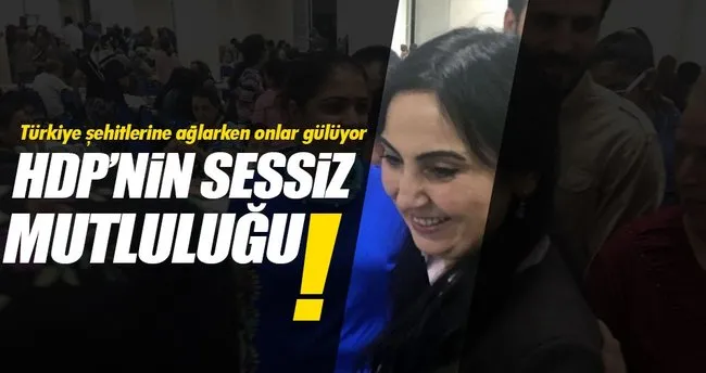 Türkiye şehitlerine ağlarken HDP’de yüzler gülüyor