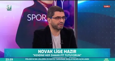 Ilgaz Çınar: Novak gibi futbolcular daha farklı profesyoneller