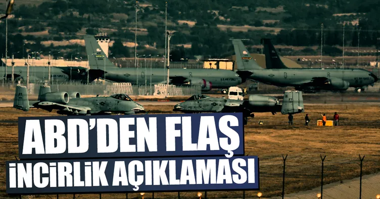 ABD’den İncirlik açıklaması