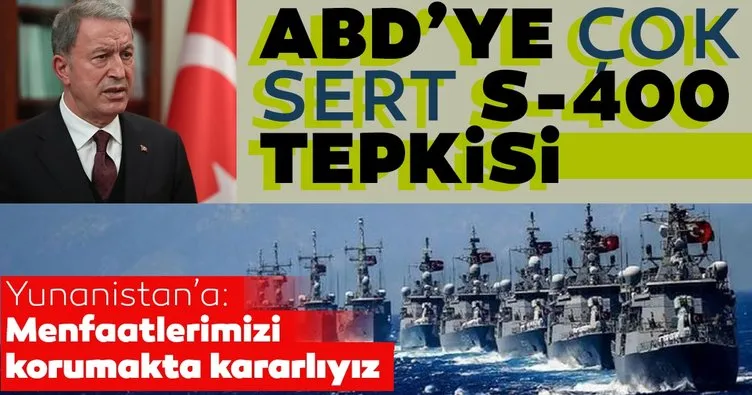 Son dakika: Bakan Akar’dan S-400 ve Doğu Akdeniz mesajı: Bu milli bir meseledir