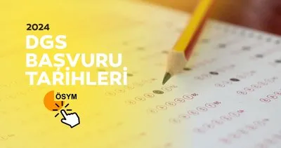 DGS BAŞVURU EKRANI AÇILIYOR 2024: ÖSYM ile 2024 Dikey Geçiş Sınavı DGS başvurusu hangi tarihte, nasıl yapılır?