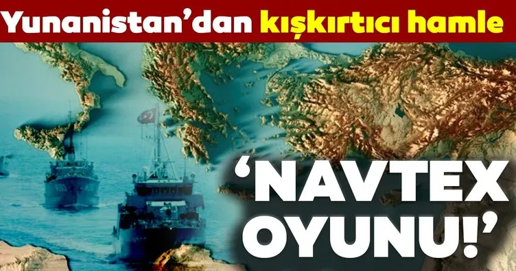 Son dakika haberi: Yunanistan’ın NAVTEX oyunu! Yunanistan’dan Doğu Akdeniz’de kışkırtıcı hamle!