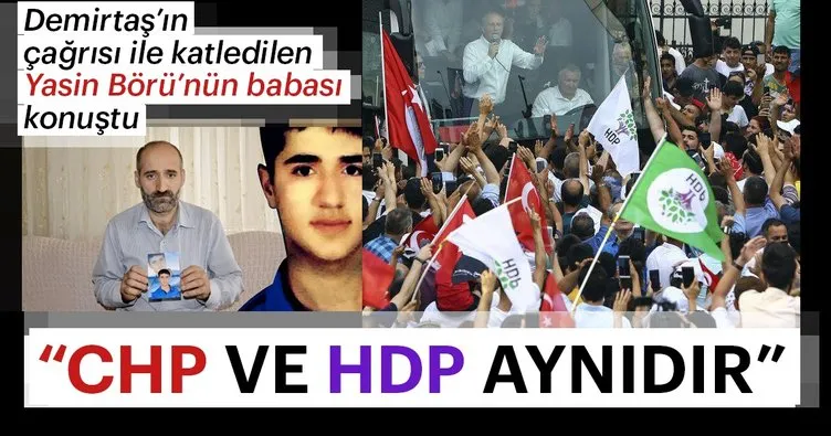 Yasin Börü’nün babası: CHP ve HDP aynıdır