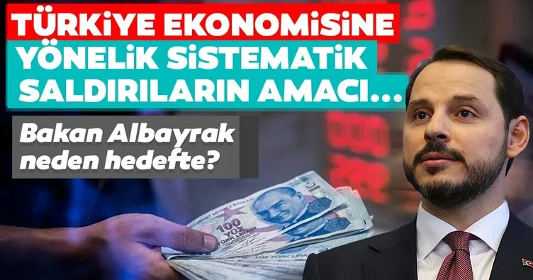 Son dakika haberi: Bakan Albayrak neden hedefte? Türkiye ekonomisine yönelik sistematik saldırıların amacı...