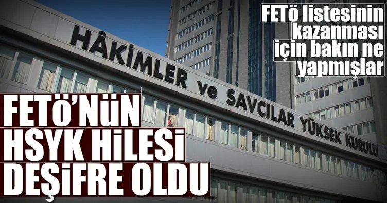 FETÖ’nün HSYK hilesi deşifre oldu