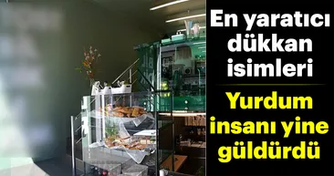Fazla yaratıcı dükkan isimleri!