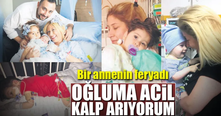 Oğluma acil kalp arıyorum