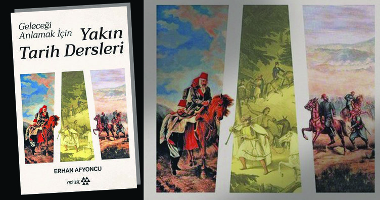 Erhan Afyoncu yazdı: Geleceği Anlamak İçin Yakın Tarih Dersleri kitabı okuyucuyla buluştu