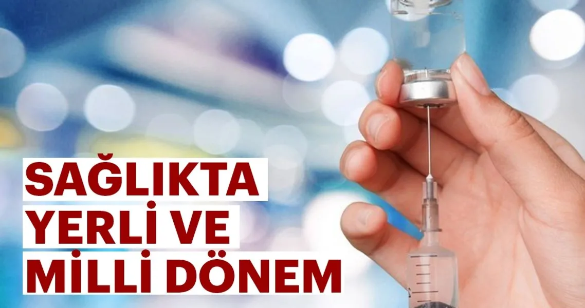 Saglikta Yerli Ve Milli Donem Son Dakika Haberler