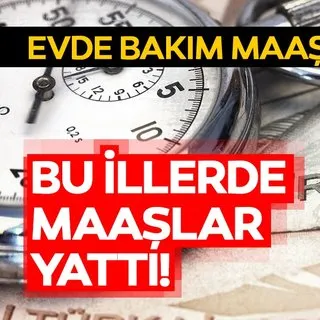 Evde bakım maaşı yatan iller 14 Mayıs Salı! Evde bakım maaş desteği sorgulama e-devlet sayfası 2019