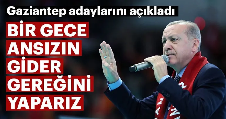 Son dakika: Başkan Erdoğan Gaziantep İlçe Belediye Başkan adaylarını açıkladı