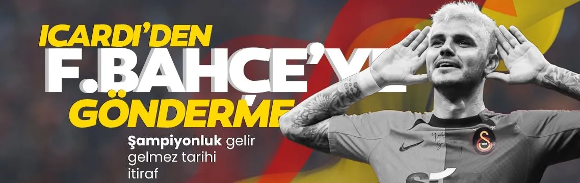 Icardi’den Fenerbahçe’ye tarihi gönderme!