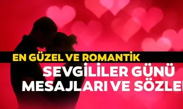 Sevgililer Günü mesajları ve sözleri burada! İşte 14 Şubat 2020 Sevgililer Günü romantik, kısa, uzun mesajı ve sözleri