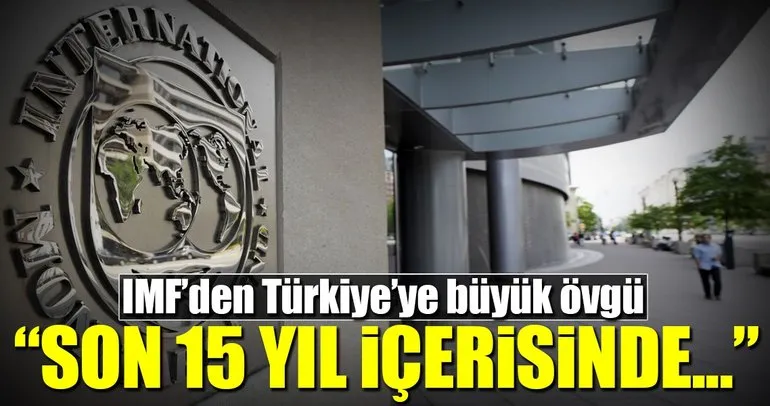 IMF’den Türkiye’ye büyük övgü