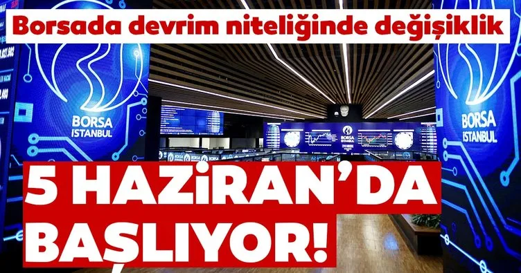 Son dakika | Borsa İstanbul’dan flaş açıklama: 5 Haziran’da başlayacak...