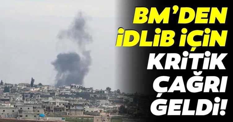 BM'den son dakika İdlib çağrısı!