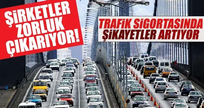 trafik sigortasinda sirketler zorluk