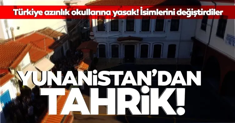 Son dakika: Yunanistan’dan çirkin tahrik: Türk azınlık okullarının ismini değiştirdiler!
