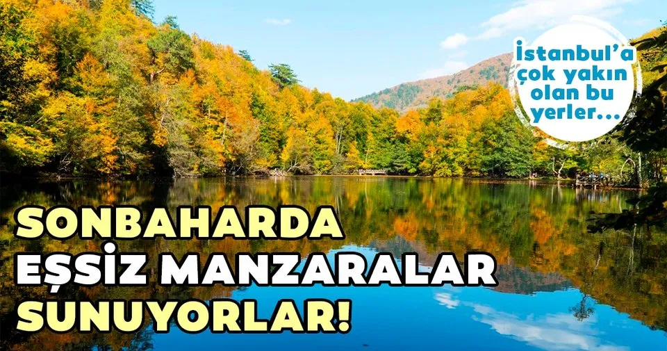 Eylul Ayinda Istanbul A Yakin Gezebilecegiz 12 Harika Yer Turizm Haberleri