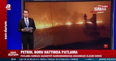 Son dakika: Kahramanmaraş’ta petrol boru hattında patlama! Kahramanmaraş Büyükşehir Belediye Başkanı’ndan açıklama! | Video