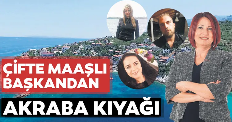 Çifte maaşlı başkandan akraba kıyağı