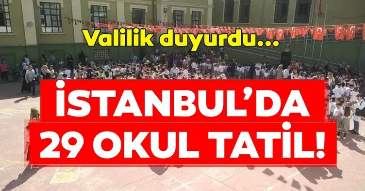 Son dakika haberi: İstanbul’da Pazartesi günü 29 okul tatil edildi! İstanbul’da hangi okullar tatil edildi?