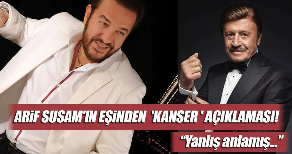 Arif Susam In Esinden Kanser Aciklamasi Son Dakika Haberler