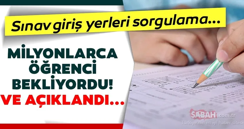 Son Dakika Haberi: YKS sınav giriş yerleri açıklandı! 2020 ÖSYM giriş ile YKS sınav giriş yerleri belgesi sorgulama