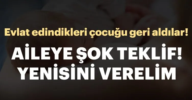 10 günlükken verildi... 7 yıl sonra geri alındı