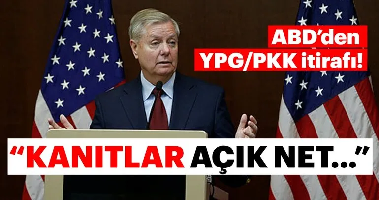 Son Dakika: ABD’li senatör Lindsey Graham YPG/PKK itirafı! Kanıtlar açık, net